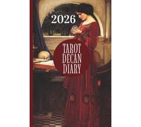 2026 Tarot Decan Diary: Where Tarot meets Astrology