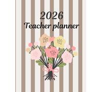 2026 Teacher Planner: A Simple Organizer for Lesson Routines and Classroom Goals