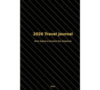 2026 Travel Journal: Luxury Black & Gold Travel Diary for Adventurers, Writers & Dreamers: Matte Black Travel Notebook with Elegant Gold Design - Trip ... Memory Book & Vacation Notes (6x9, 100 Pages)
