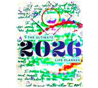2026 Ultimate Life Planner: Reverse Engineer Your Life, Year, Quarters, Weeks, and Days