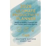 2026 Ultimate Productivity Planner: Weekly & Monthly Organizer with Goal Trackers and Vision Boards
