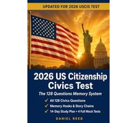2026 US Citizenship Civics Test: The 128 Questions Memory System - Prepare for Your First Try (Lodestar Prep US Citizenship)