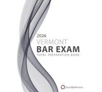 2026 Vermont Bar Exam Total Preparation Book