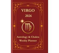 2026 Virgo Zodiac Planner - Astrological Guided Journal for Intentional Living: Weekly Astrology Guidance, Reflection Prompts & Goal Setting for Virgo Energy - Align Your Year with the Stars