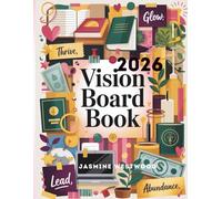 2026 Vision Board Book : 631+ Powerful Images, Premium Color Pages, Manifest Life with Positive Affirmations , Guided Art Journal for Building Future, ... Law of attraction with motivational quotes