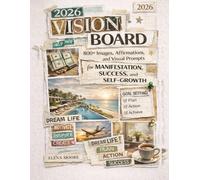 2026 Vision Board Clip Art: 800+ Images, Affirmations, and Visual Prompts for Manifestation, Success, and Self-Growth