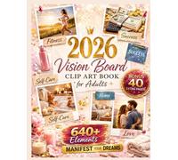 2026 Vision Board Clip Art Book for Adults: 640+ Aesthetic Cut-Out Elements, Quotes, Words & Affirmations | 76 Pages to Manifest Love, Money, Travel, Success & More + QR Gift (40 Bonus Pages)