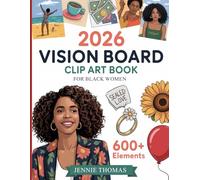 2026 Vision Board Clip Art Book for Black Women: A Beautiful Collection of Vision Board Images Made for the Strength, Style & Spirit of Black Women