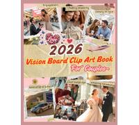 2026 Vision Board Clip Art Book for Couples: A Guided Creative Experience for Couples to Visualize, Manifest, and Build Their Dream Life Together - ... Goals, Intimacy, and Intentional Growth.