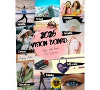 2026 Vision Board Clip Art Book For Women: 500+ Powerful Magazine Pictures, Images, Affirmations and Quotes for Cutting Out for Manifestation and the Law of Attraction