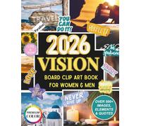 2026 Vision Board Clip Art Book For Women & Men: 500+ Images, Quotes, Words and Positive Affirmations, Self-Growth & Positive Energy to Create Dream Boards (Vision Board Supplies)
