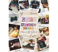 2026 Vision Board Clip Art Book: Inspiring Images, Affirmations & Quotes to Visualize Your Best Year