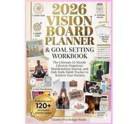 2026 Vision Board Planner & Goal Setting Workbook: The Ultimate 12-Month Lifestyle Organizer, Manifestation Journal, and Daily Habit Tracker to Achieve Your Dreams (Creative Psychology Studio)