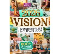 2026 Vision Board Supplies & Clip Art Book: 600+ Inspiring Cutouts, Quotes & Affirmations for Manifestation, Self-Growth & Positive Energy to Create Empowering Dream Boards