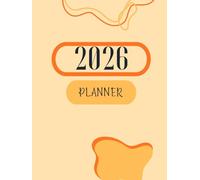 2026 Warm Harmony Planner - Annual Goal-Setting & Productivity Notebook: Minimalist Organizer with Monthly, Weekly & Daily Planning, Budget Tracker, Reflections and Motivational Quotes