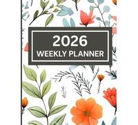 2026 Weekly ,12-Month Organizer with Weekly Spreads, Goals, and Notes: A simple and functional planner to stay organized w y week in 2026 ( floral print cover )