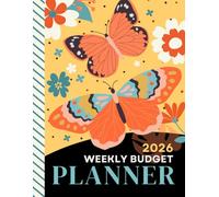 2026 Weekly Budget Planner: Large Daily Life And Money Organizer Combo / With Monthly Bill Payment Log / To Do Lists - Expense Tracker For Each Week / Monarch Butterfly Floral Theme Cover
