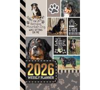 2026 Weekly Planner: 6x9 Dated Diary With To Do List - Habit Tracker - Notes Section / Agenda Gift / Bernese Mountain Dog - Funny Quote Animal Art Cover