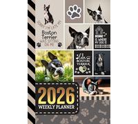 2026 Weekly Planner: 6x9 Dated Diary With To Do List - Habit Tracker - Notes Section / Agenda Gift / Boston Terrier Dog - Funny Quote Animal Art Cover