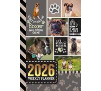2026 Weekly Planner: 6x9 Dated Diary With To Do List - Habit Tracker - Notes Section / Agenda Gift / Boxer Dog - Funny Quote Animal Art Cover
