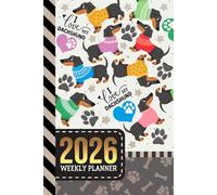 2026 Weekly Planner: 6x9 Dated Diary With To Do List - Habit Tracker - Notes Section / Agenda Gift / Dachshund - Colorful Dog Pattern Cover