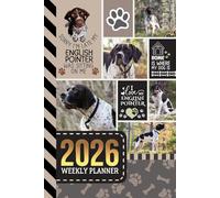2026 Weekly Planner: 6x9 Dated Diary With To Do List - Habit Tracker - Notes Section / Agenda Gift / English Pointer Dog - Funny Quote Animal Art Cover