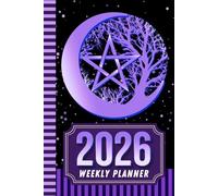 2026 Weekly Planner: 6x9 Dated Diary With To Do List - Habit Tracker - Notes Section / Agenda Gift / Purple Black Wicca Wiccan - Witch Witchy Witchcraft Theme Cover