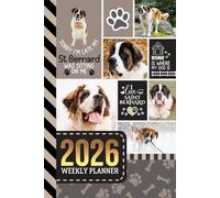 2026 Weekly Planner: 6x9 Dated Diary With To Do List - Habit Tracker - Notes Section / Agenda Gift / Saint St Bernard Dog - Funny Quote Animal Art Cover