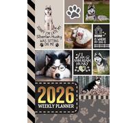 2026 Weekly Planner: 6x9 Dated Diary With To Do List - Habit Tracker - Notes Section / Agenda Gift / Siberian Husky Dog - Funny Quote Animal Art Cover