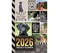 2026 Weekly Planner: Hardcover / 6x9 Dated Diary With To Do List - Habit Tracker - Notes Section / Agenda Gift / Great Dane Dog - Funny Quote Animal Art Cover