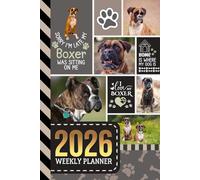 2026 Weekly Planner: Hardcover / 6x9 Dated Diary With To Do List - Habit Tracker - Notes Section / Agenda Gift / Boxer Dog - Funny Quote Animal Art Cover