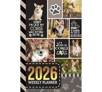2026 Weekly Planner: Hardcover / 6x9 Dated Diary With To Do List - Habit Tracker - Notes Section / Agenda Gift / Pembroke Welsh Corgi Dog - Funny Quote Animal Art Cover