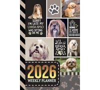 2026 Weekly Planner: Hardcover / 6x9 Dated Diary With To Do List - Habit Tracker - Notes Section / Agenda Gift / Lhasa Apso Dog - Funny Quote Animal Art Cover