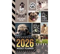 2026 Weekly Planner: Hardcover / 6x9 Dated Diary With To Do List - Habit Tracker - Notes Section / Agenda Gift / Tan Fawn Pug Dog - Funny Quote Animal Art Cover