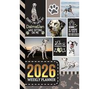 2026 Weekly Planner: Hardcover / 6x9 Dated Diary With To Do List - Habit Tracker - Notes Section / Agenda Gift / Dalmatian Dog - Funny Quote Animal Art Cover