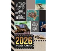 2026 Weekly Planner: Hardcover / 6x9 Dated Diary With To Do List - Habit Tracker - Notes Section / Agenda Gift / Sea Turtle - Animal Lover Theme Cover