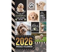 2026 Weekly Planner: Hardcover / 6x9 Dated Diary With To Do List - Habit Tracker - Notes Section / Agenda Gift / Cockapoo Dog - Funny Quote Animal Art Cover
