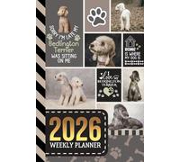 2026 Weekly Planner: Hardcover / 6x9 Dated Diary With To Do List - Habit Tracker - Notes Section / Agenda Gift / Bedlington Terrier Dog - Funny Quote Animal Art Cover