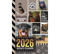 2026 Weekly Planner: Hardcover / 6x9 Dated Diary With To Do List - Habit Tracker - Notes Section / Agenda Gift / Rottweiler Dog - Funny Quote Animal Art Cover