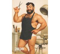 2026 Weekly Planner: Sexy Gay Barber Bear in White Briefs Retro Muscle Beefcake Organizer with Affirmations