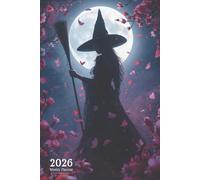2026 Weekly Planner: Witch Under the Full Moon with Flowers | Mystical Organizer with Affirmations