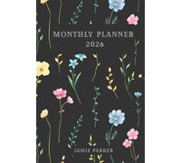 2026 Wildflower Harmony Planner - Dark Meadow Edition: A Vibrant 2026-2027 Organizer with Dark Wildflower Cover, Monthly & Daily Scheduling, Hourly Planning, Goals, Notes & More