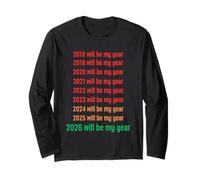 2026 Will Be My Year Funny New Year 2026 Long Sleeve T-Shirt