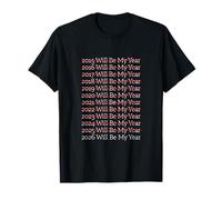 2026 Will Be My Year Funny New Year Quote Men Women T-Shirt