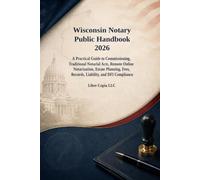 2026 Wisconsin Notary Public Handbook: A Guide for Notaries and Paralegals: Laws, Procedures, and Best Practices