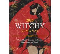 2026 Witchy Almanac: A Mystical Planner with Tarot Tracker, Spell Journal, Crystal Log, and Moon Cycle Calendar | Perfect for Witches, Healers & Spiritual Souls