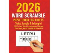 2026 Word Scramble Puzzle Book for Adults: Twist, Tangle & Triumph! 2000+ Fun Word Scrambles to Sharpen Your Mind, Relax & Boost Brain Power