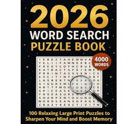 2026 WORD SEARCCH PUZZLE BOOK: 100 Relaxing Large Print Puzzles to Sharpen Your Mind and Boost Memory - 4000 Words Inside More Abut Book Total 127 Pages (CHRISTMAS WORD SEARCH PUZZLE BOOK)