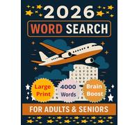 2026 WORD SEARCH: 100 Large-Print Airplane-Themed Word Search Puzzles for Adults & Seniors - 4000 Words for Brain Boost, Focus & Relaxation