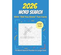 2026 Word Search: 2026 Word Search: 75 Word Search Puzzles in Large Font with over 1000+ words and with "Did You Know" Facts included with each ... a Gift!! (Word Search Puzzles with Fun Facts)